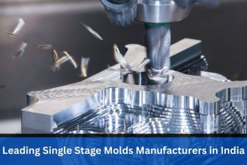 Leading Single Stage Molds Manufacturers in India